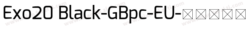 Exo20 Black-GBpc-EU字体转换